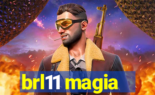 brl11 magia